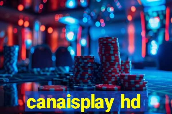 canaisplay hd